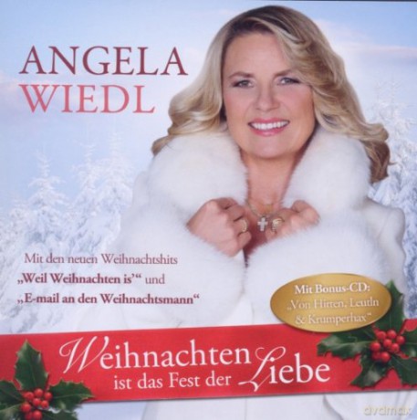 Angela Wiedl: Weihnachsten ist das Fest der Liebe [2CD]