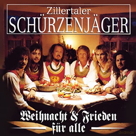 Zillertaler Schurzenjager: Weihnacht und Frieden fur alle [CD]