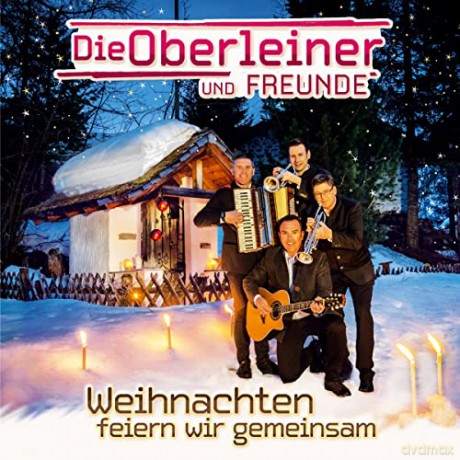 Die Und Freunde Oberleiner: Weihnachten feiern wir gemeinsam [CD]