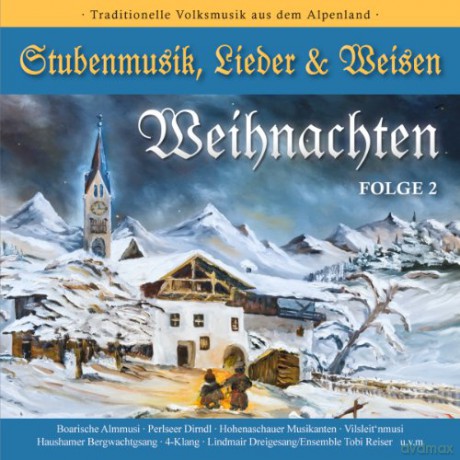 Weihnachten Folge 2: Stubenmusik, Lieder Weisen [CD]