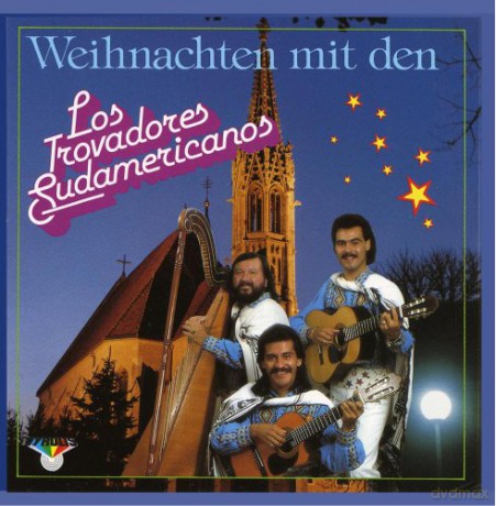 Los Trovadores Sudamer.: Weihnachten mit den Los Trovadores.. [CD]