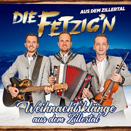 Die Fetzig'n Aus Dem Zillertal: Weihnachtsklnge aus dem Zillertal [CD]