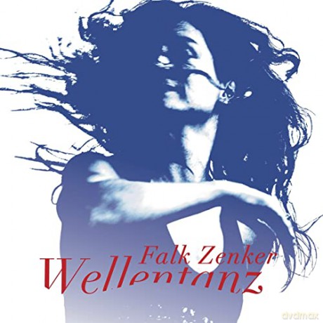 Falk Zenker: Wellentanz [CD]