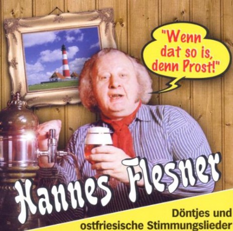 Hannes Flesner: Wenn dat so is, denn Prost! [CD]