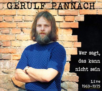 Gerulf Pannach: Wer sagt, das kann nicht sein (Songs 1969 - 1975) [CD]