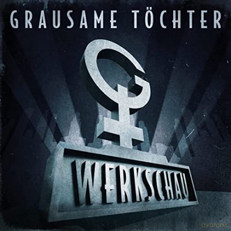 Grausame Tochter: Werkschau [CD]