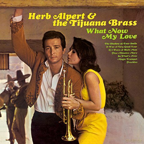 Herb Alpert: What Now My Love (Remaster 2016) [CD]