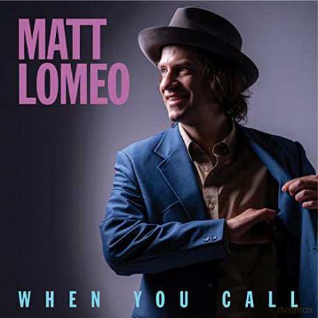 Matt Lomeo: When You Call [CD]