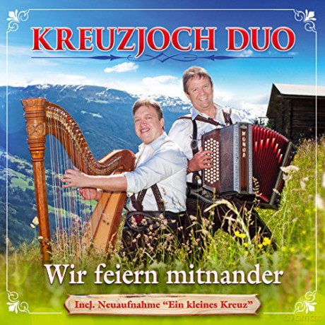 Kreuzjoch Duo: Wir feiern mitnander [CD]