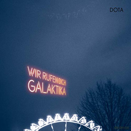 Dota: Wir rufen dich, Galaktika [2CD]