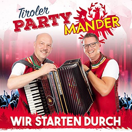 Tiroler Partymander: Wir starten durch: Volxmusik bis Partyhits! [CD]
