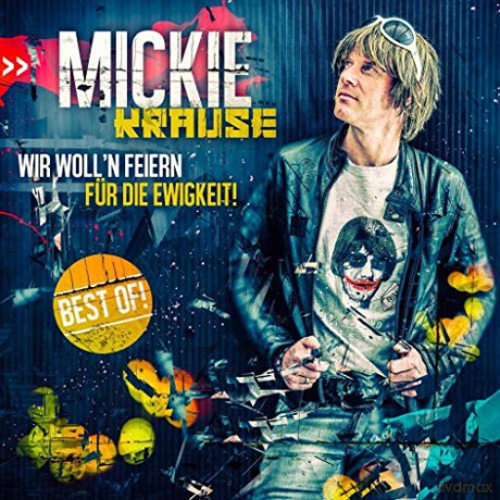 Mickie Krause: Wir woll'n feiern fur die Ewigkeit: Best Of! [CD]