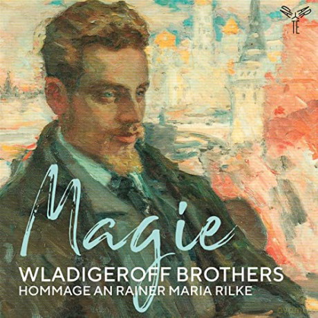 Wladigeroff Brothers - Magie (Hommage an Rainer Maria Rilke) [CD]