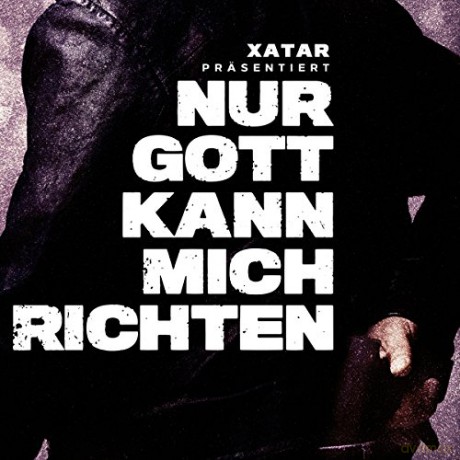Xatar prs.: Nur Gott kann mich richten [CD]