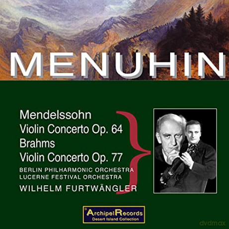 Felix Mendelssohn Bartholdy (1809-1847): Yehudi Menuhin spielt Violinkonzerte [CD]