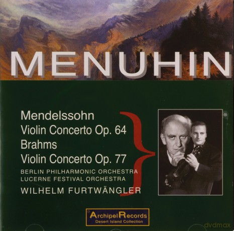 Felix Mendelssohn Bartholdy (1809-1847): Yehudi Menuhin spielt Violinkonzerte [CD]