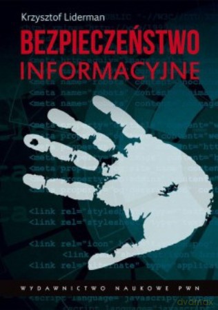 Bezpieczeństwo Informacyjne - Krzysztof Liderman [KSIĄŻKA]