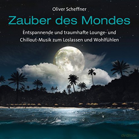 Oliver Scheffner: Zauber des Mondes [CD]