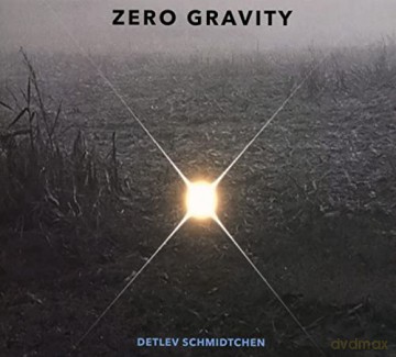 Detlev Schmidtchen: Zero Gravity [CD]