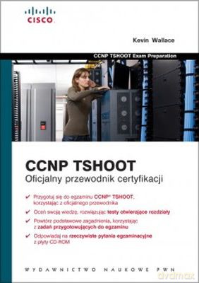 Ccnp Tshoot Oficjalny Przewodnik Certyfikacji - Kevin Wallance [KSIĄŻKA]+[CD]
