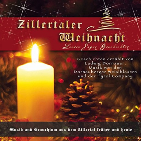 Ludwig Dornauer/Tyrol Company/+: Zillertaler Weihnacht [CD]