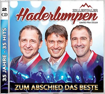 Zillertaler Haderlumpen: Zum Abschied das Beste: 35 Jahre 35 Hits [2CD]