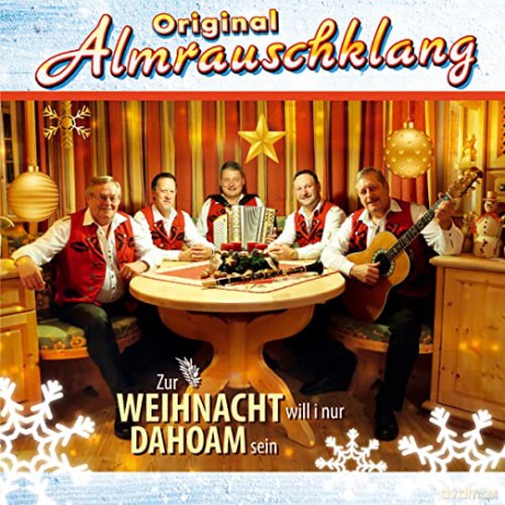Original Almrauschklang: Zur Weihnacht will i nur dahoam sein [CD]