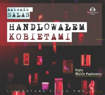Handlowałem Kobietami (tw) - Salas Antonio [AUDIOBOOK]