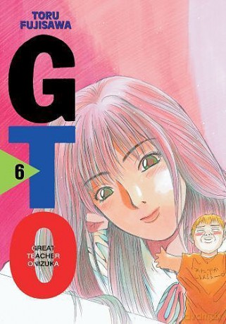 Great Teacher Onizuka (Tom 6) - Toru Fujisawa [KOMIKS]