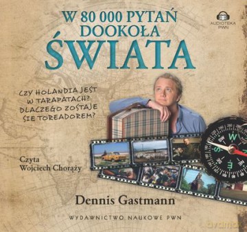 W 80 000 Pytań Dookoła Świata (tw) - Dennis Gastmann [AUDIOBOOK]