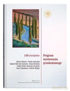 100 światów. Program wychowania przedszkolnego [KSIĄŻKA]