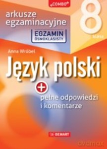 Arkusze egzaminacyjne z j. polskiego dla 8-klasisty - Anna Wróbel [KSIĄŻKA]