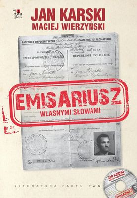 Emisariusz. Własnymi Słowami (tw) - Jan Karski, Maciej Wierzyński [KSIĄŻKA]+[CD]