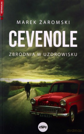 Cevenole. Zbrodnia w uzdrowisku - Marek Żaromski [KSIĄŻKA]