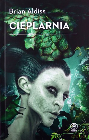 Cieplarnia - Brian Aldiss [KSIĄŻKA]