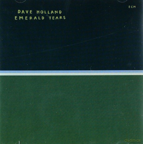 Dave Holland: Emerald Tears [CD]