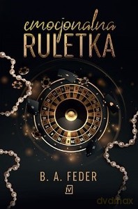 Emocjonalna ruletka - B. A. Feder [KSIĄŻKA]