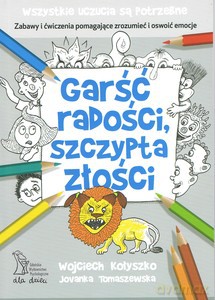 Garść radości, szczypta złości [KSIĄŻKA]