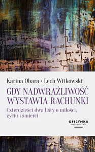 Gdy nadwrażliwość wystawia rachunki. Czterdzieści dwa listy o miłości, życiu i śmierci [KSIĄŻKA]