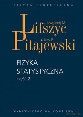 Fizyka Statystyczna Część 2 (tw) - Jewgienij M. Lifszyc, Lew P. Pitajewski [KSIĄŻKA]