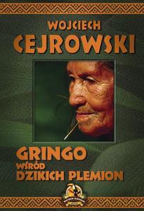 Gringo wśród dzikich plemion - Wojciech Cejrowski [KSIĄŻKA]