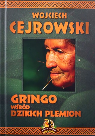 Gringo wśród dzikich plemion - Wojciech Cejrowski [KSIĄŻKA]