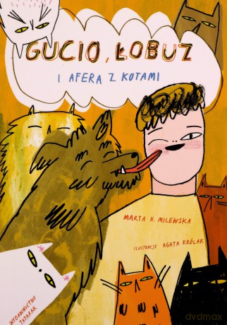 Gucio, Łobuz i afera z kotami [KSIĄŻKA]