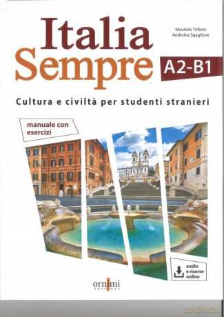 Italia sempre A2-B1 podręcznik kultury i cywilizacji włoskiej dla obcokrajowców + zawartość online [KSIĄŻKA]