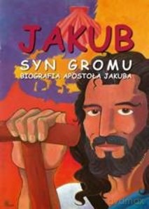 Jakub. Syn Gromu. Biografia Apostoła Jakuba - Oscar Villanueva [KOMIKS]