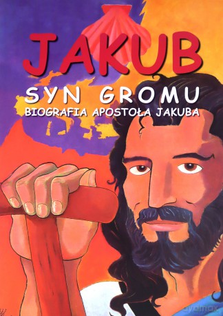 Jakub. Syn Gromu. Biografia Apostoła Jakuba - Oscar Villanueva [KOMIKS]