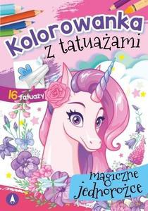 Kolorowanka z tatuażami. Magiczne jednorożce [KSIĄŻKA]