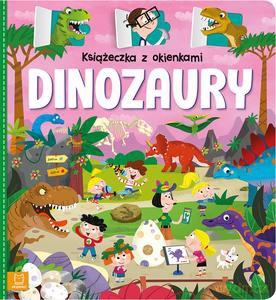 Książeczka z okienkami. Dinozaury - Agnieszka Bator [KSIĄŻKA]