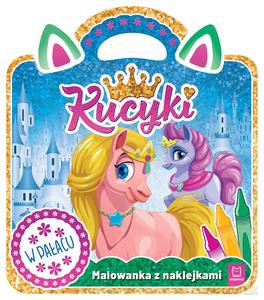 Kucyki. Malowanka z naklejkami. W pałacu - Anna Podgórska [KSIĄŻKA]