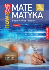 Matematyka. Nowa matura. Poziom podstawowy - Grażyna Zielińska [KSIĄŻKA]